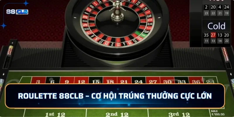 Roulette 88CLB - Vòng Quay Đổi Thưởng Đầy Kịch Tính 2 Roulette 88CLB - Cơ hội trúng thưởng cực lớn